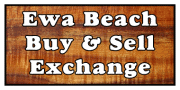 Ewa Beach Buy And Sell Exchange - Great deals on previously owned items.
